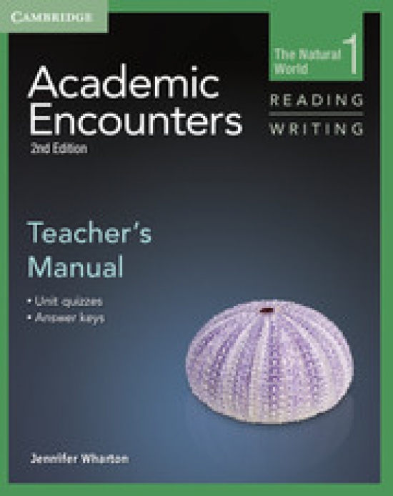 Jennifer Wharton Academic Encounters. Level 1. The Natural World - Reading and Writing Teacher's Manual. 2nd Edition 