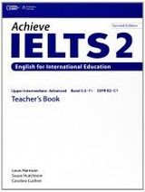 Caroline Cushen, Susan Hutchinson Achieve IELTS 2nd Edition 2 Band 5,5 - 7,5 Teacher's Book Upper Intermediate to Advanced 
