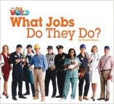 Jimena Reyes Our World Readers Level 2: What Jobs Do They Do 