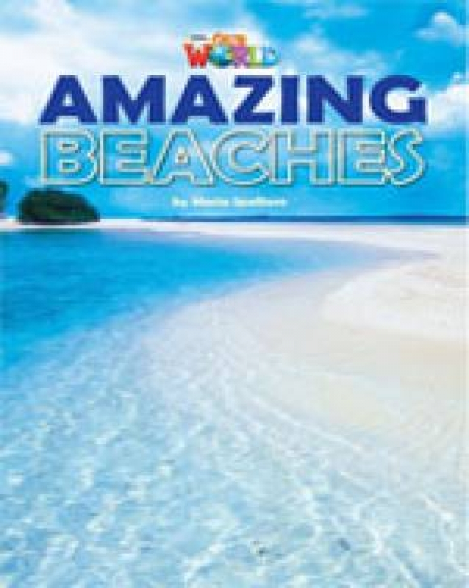 Maria Spalliero Our World Readers Level 5: Amazing Beaches 