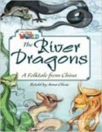 Anna Olivia Our World Readers Level 6: The Four River Dragons 