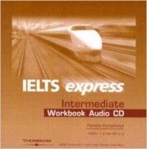 Martin Lisboa, Richard Hallows, Mark Unwin, Martin Birtill IELTS Express Intermediate Workbook Audio CD 