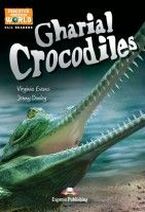 Virginia Evans, Jenny Dooley Gharial Crocodiles. Reader.   . 