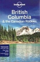 John Lee British Columbia & the Canadian Rockies (Regional travel guide) 