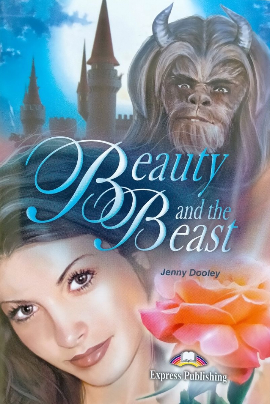 Jenny Dooley Beauty and the Beast. Graded Readers. Level 1 