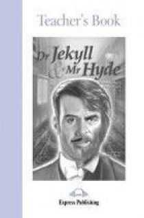 Robert Louis Stevenson retold by Elizabeth Gray Dr Jekyll & Mr Hyde. Graded Readers. Level 2. Teacher's Book 