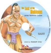 James Fenimore Cooper, retold by Elizabeth Gray The Last of the Mohicans. Graded Readers. Level 2. Audio CD.  CD 