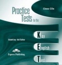 Elizabeth Gray, Neil O'Sullivan Practice Tests for the KET. Class Audio CDs. (set of 2).  CD     