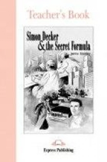 Jenny Dooley Simon Decker & the Secret Formula. Graded Readers. Level 1. Formula Teacher's Book 