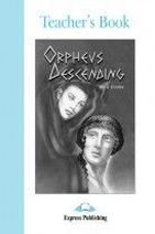 Jenny Dooley Orpheus Descending. Graded Readers. Level 4. Teacher's Book 