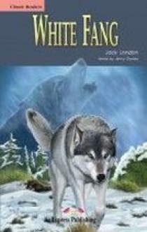 Jack London retold by Jenny Dooley White Fang. Classic Readers. Level 1 