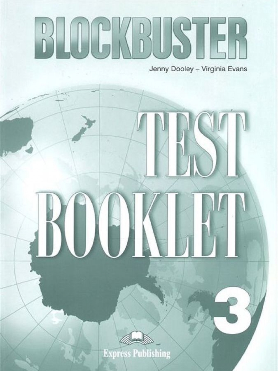 Virginia Evans, Jenny Dooley Blockbuster 3. Test Booklet. Pre-Intermediate.      