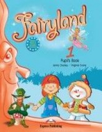Virginia Evans, Jenny Dooley Fairyland 1. Pupil's Book.  