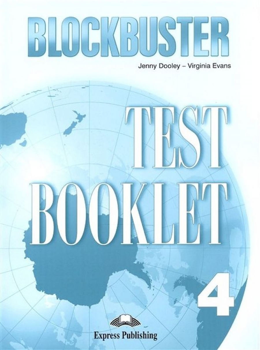 Virginia Evans, Jenny Dooley Blockbuster 4. Test Booklet. Intermediate.      