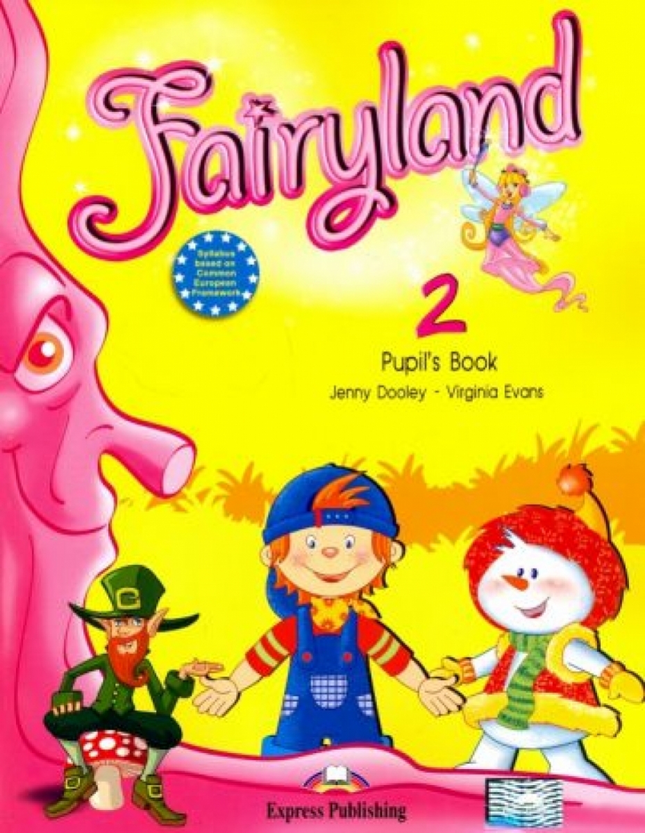 Virginia Evans, Jenny Dooley Fairyland 2. Pupil's Book.  