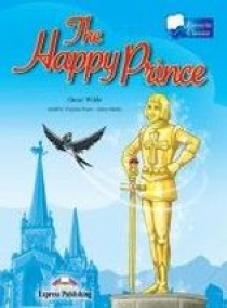 Oscar Wilde retold by Virginia Evans & Jenny Dooley The Happy Prince. Favourite Classic Readers. Level 2 
