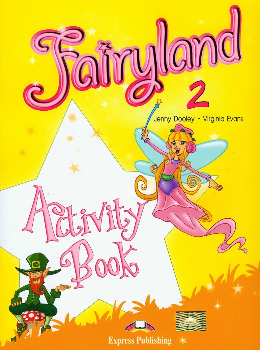 Virginia Evans, Jenny Dooley Fairyland 2. Activity Book. Beginner.   
