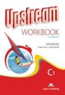 Virginia Evans, Jenny Dooley Upstream Advanced C1. Workbook. Revised.   