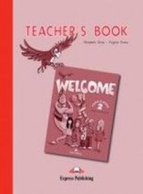 Virginia Evans, Elizabeth Gray, Terry Wilson, Evan Nathan Welcome 2. Teacher's Book 