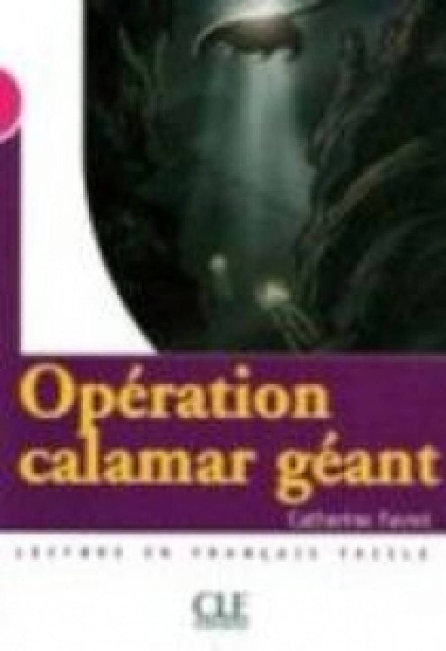 Catherine Favret Mise en scene Niveau 3: Operation Calamar geant (800 a 1000 mots) 
