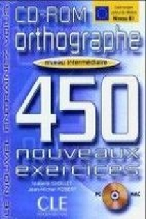 Isabelle Chollet, Jean-Michel Robert Orthographe 450 Nouveaux Exercices Intermediaire CD-ROM 
