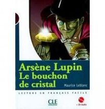 Maurice Leblanc, Catherine Barnoud-Bedel Mise en scene Niveau 1: Arsene Lupin Le Bouchon De Cristal + Audio CD (300 a 500 mots) 