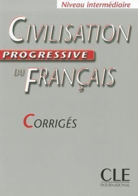 Ross Steele Civilisation Progressive du Franais Intermdiaire - Corrigs 