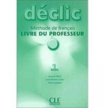 Jacques Blanc, Jean-Michel Cartier, Pierre Lederlin Declic 1 - Livre du professeur 
