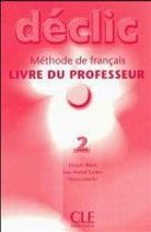 Jacques Blanc, Jean-Michel Cartier, Pierre Lederlin Declic 2 - Livre du professeur 