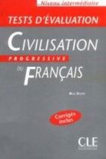 Ross Steele Tests d'evaluation de la Civilisation Progressive du Francais Intermdiaire - Cahier d'exercices + Corriges 