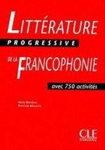 N. Blondeau, F. Allouache Littrature Progressive de la francophonie Intermediaire - Cahier d'exercices 