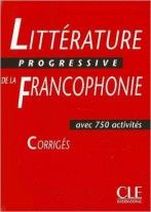 N. Blondeau, F. Allouache Littrature Progressive de la francophonie Intermediaire - Corrigs 