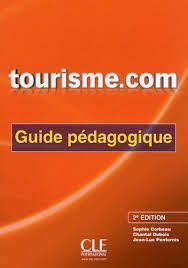 Sophie Corbeau, Jean-Luc Penfornis, Chantal Dubois Tourisme. com - 2eme edition - Guide pedagogique 