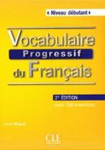 Claire Miquel Vocabulaire Progressif du Francais 2eme Edition Debutant - Livre de l'eleve + CD audio - 280 exercices 