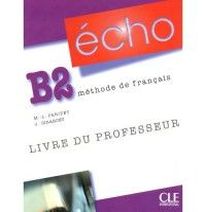 Jacky Girardet, Marie-Louise Parizet Echo B2 - Livre du professeur 