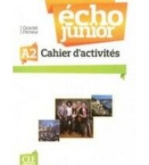 Jacky Girardet, Jacques Pecheur Echo Junior A2 - Cahier d'Activites 