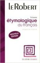 Jacqueline Picoche, Jean-Claude Rolland Dictionnaire etymologique du francais 