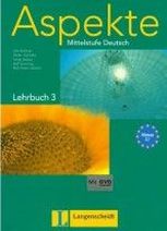 Ute Koithan, Ralf Sonntag, Helen Schmitz, Tanja Sieber, in Zusammenarbeit mit Ralf-Peter Losche Aspekte 3 (C1) Lehrbuch mit DVD 