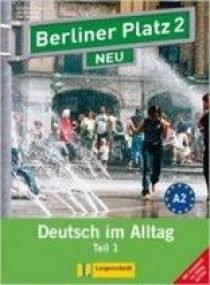 Theo Scherling, Christiane Lemcke, Lutz Rohrmann Berliner Platz NEU 2 Lehr- und Arbeitsbuch Teil 1 mit Audio-CD und Im Alltag EXTRA 