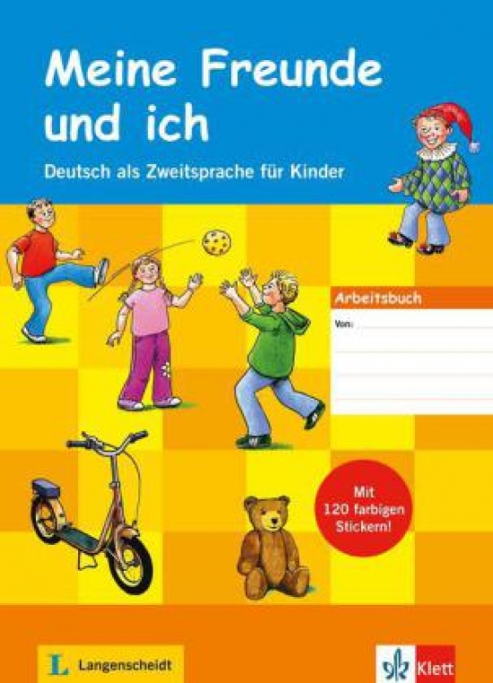 Traudel Sieber, Rosella Benati, Gabriele Kniffka, Gesa Siebert-Ott Meine Freunde und ich - Arbeitsbuch mit Stickern + Audio-CD 