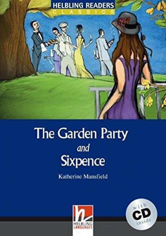 Katherine Mansfield Blue Series Classics 4. The Garden Party and Sixpence + CD 