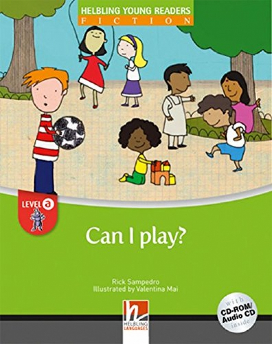 Rick Sampedro Helbling Young Readers Level A: Can I Play? with CD-ROM/ Audio CD 