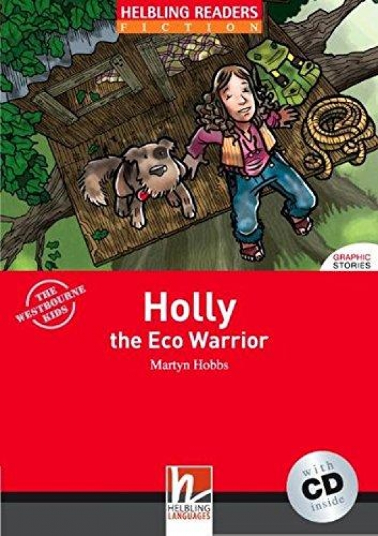 Martyn Hobbs Red Series Graphic Fiction Level 2: Holly the Eco Warrior + CD 