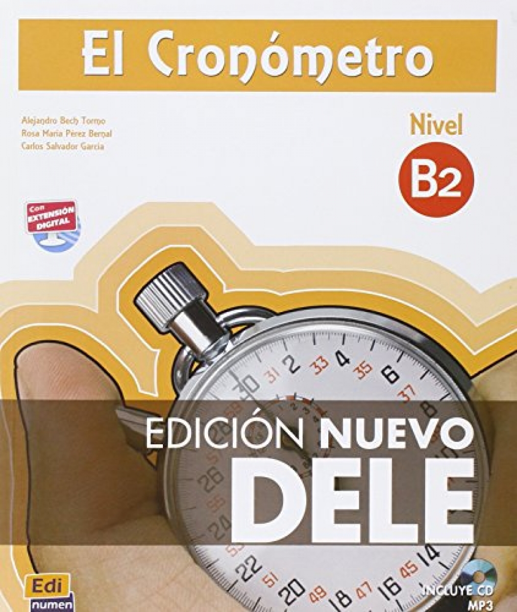 Alejandro Bech, Rosa Maria Perez y Carlos Salvador El Cronometro B2 (Edicion 2013) Libro del alumno + CD 