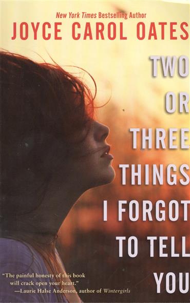 Two or Three Things I Forgot to Tell You 