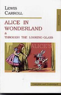 Carroll L. Carroll Alice in Wonderland&Throuch the looking-class 