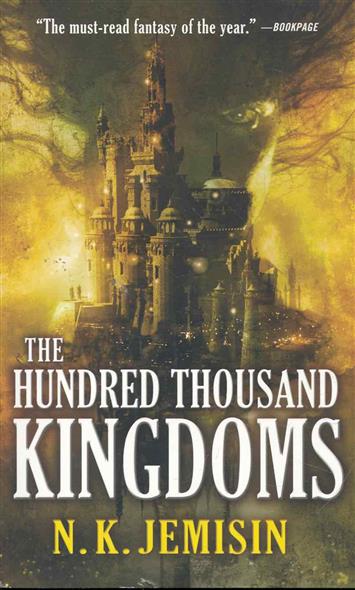 The Hundred Thousand Kingdoms 