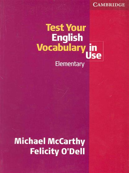 McCarthy M., O`Dell F. Test Your English Vocabulary in Use Elementary 