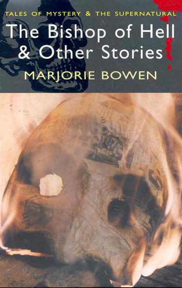 Bowen Marjorie The Bishop of Hell & Other Stories 