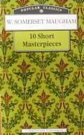Maugham S. Maugham 10 Short Masterpieces 